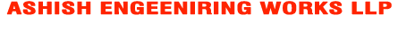 Ashish Engineering Works LLP